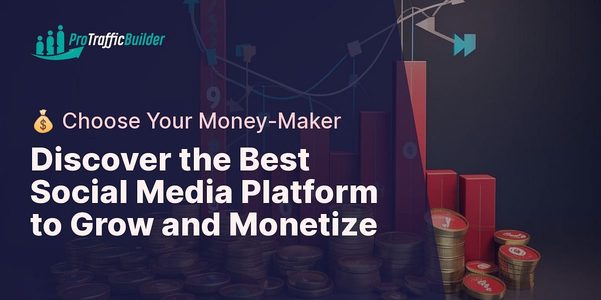Which social media platform is the easiest to grow and monetize?